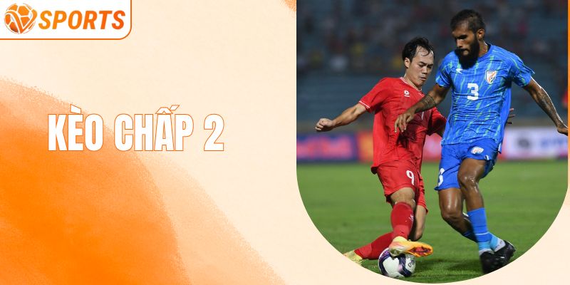 KÈO CHẤP