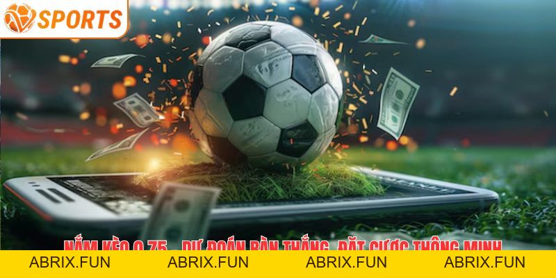 Tài Xỉu 3/4 Là Gì? Cách Chơi Kèo 0.75 Hiệu Quả Tại VSPORT